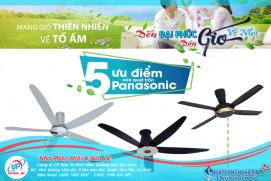 5 ưu điểm nổi trội vượt bậc của quạt trần Panasonic