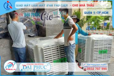 Đại Phúc bàn giao Máy làm mát công nghiệp iFan FAU-23ER - 23000m3/h cho Thầu tại Quận 1