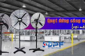 Quạt đứng công nghiệp loại nào tốt? Nên mua thương hiệu nào?