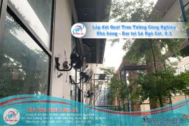 Đại Phúc Lắp Đặt Quạt treo tường công nghiệp cho quán Bar Q.3, Tp.HCM